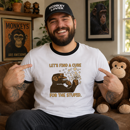 Let's Find a Cure for The Stupid Monkey Shirt