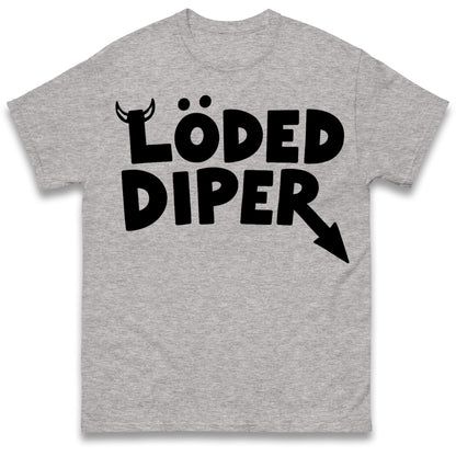 Loded Diper T Shirt