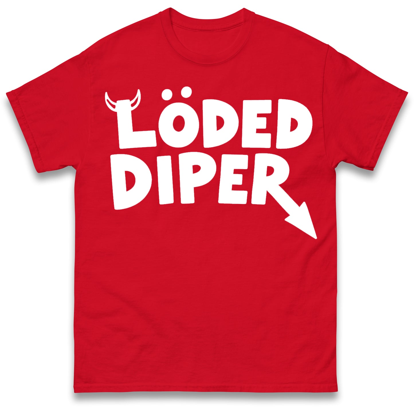 Loded Diper T Shirt