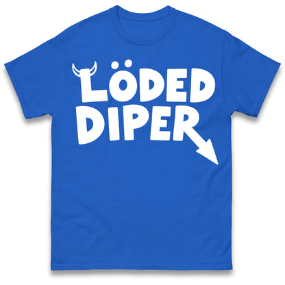Loded Diper T Shirt