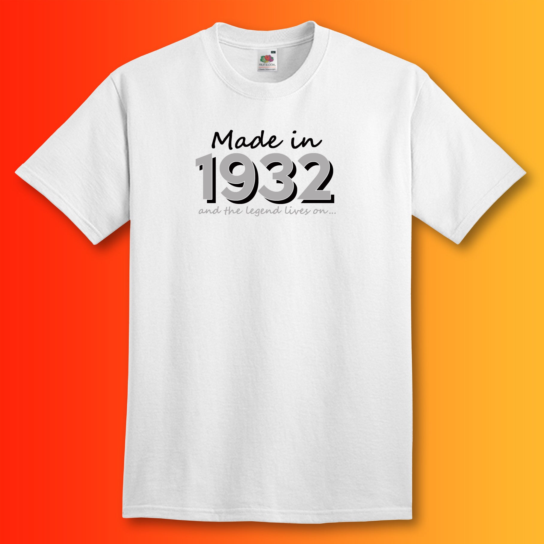 Made In 1932 and The Legend Lives On White T-Shirt