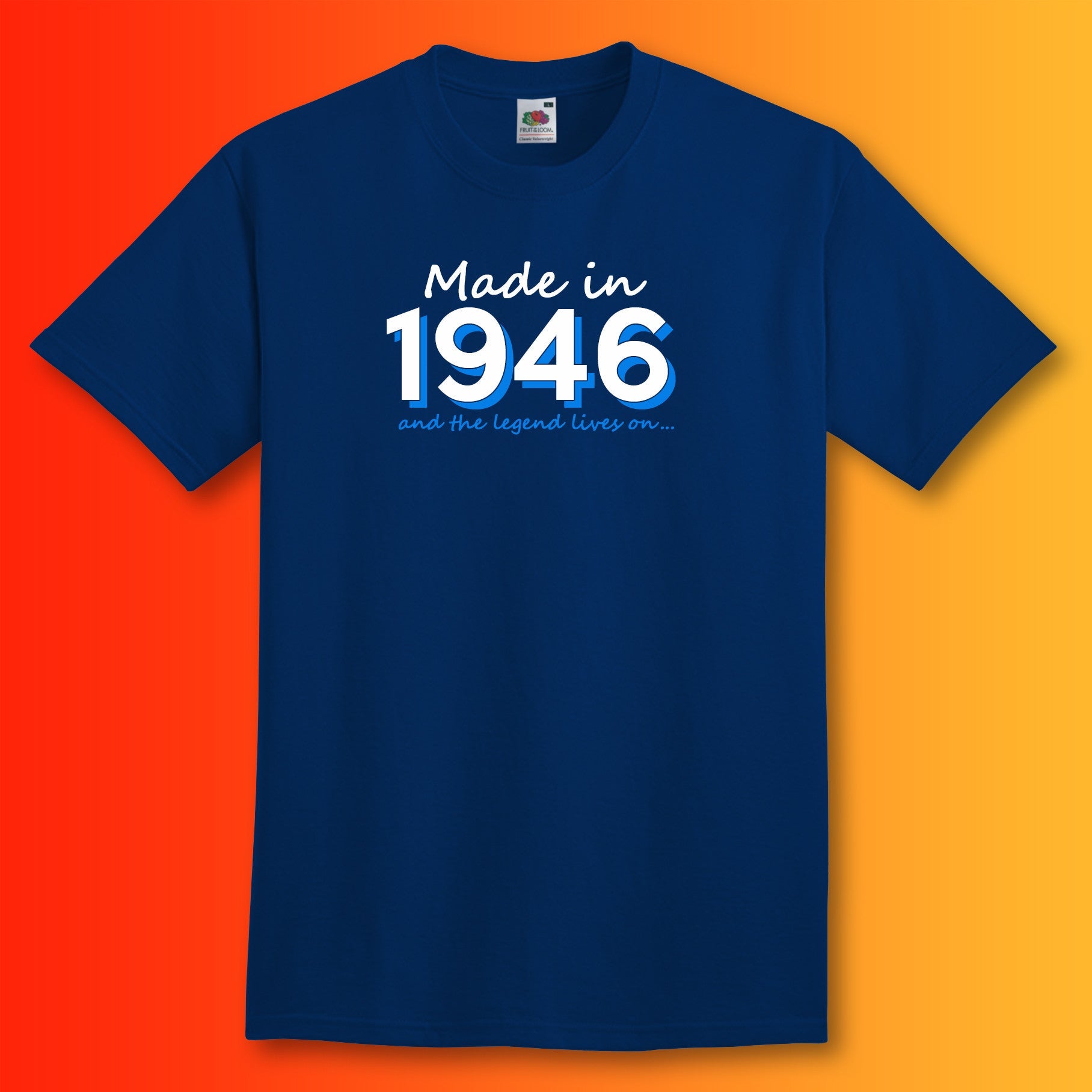 Made In 1946 and The Legend Lives On Navy T-Shirt