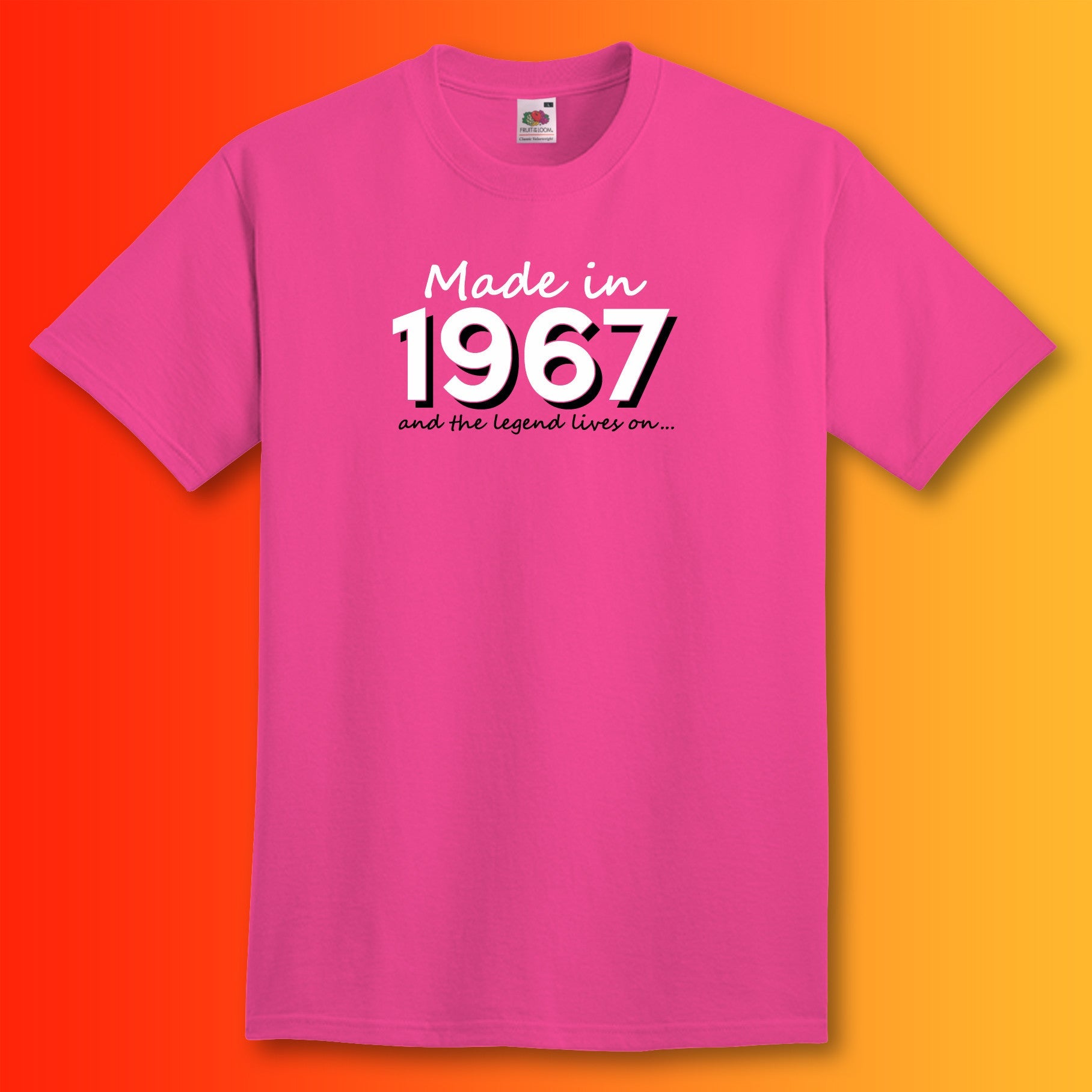 Made In 1967 and The Legend Lives On Fuchsia T-Shirt