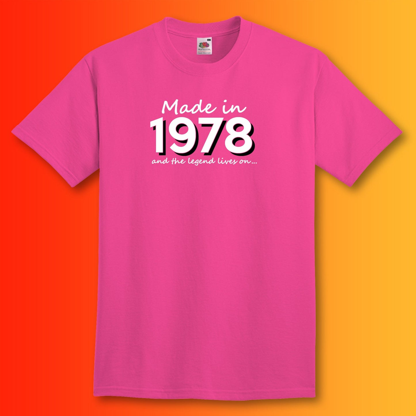 Made In 1978 and The Legend Lives On Fuchsia T-Shirt
