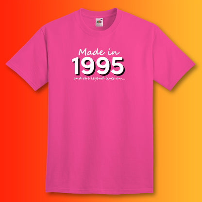 Made In 1995 and The Legend Lives On Fuchsia T-Shirt