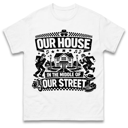 Madness Our House T Shirt
