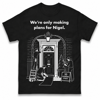 Making Plans for Nigel T Shirt