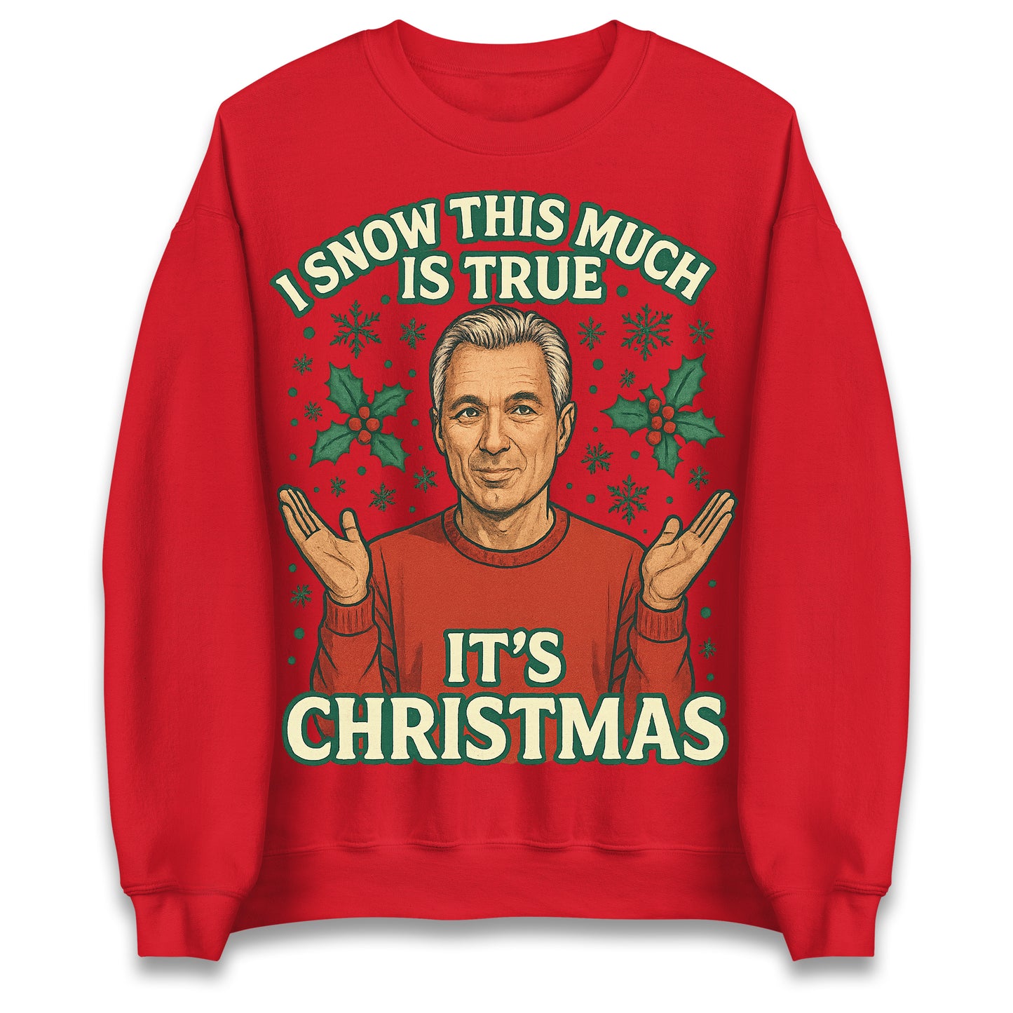 I Snow This Much Is True Martin Kemp Christmas Jumper