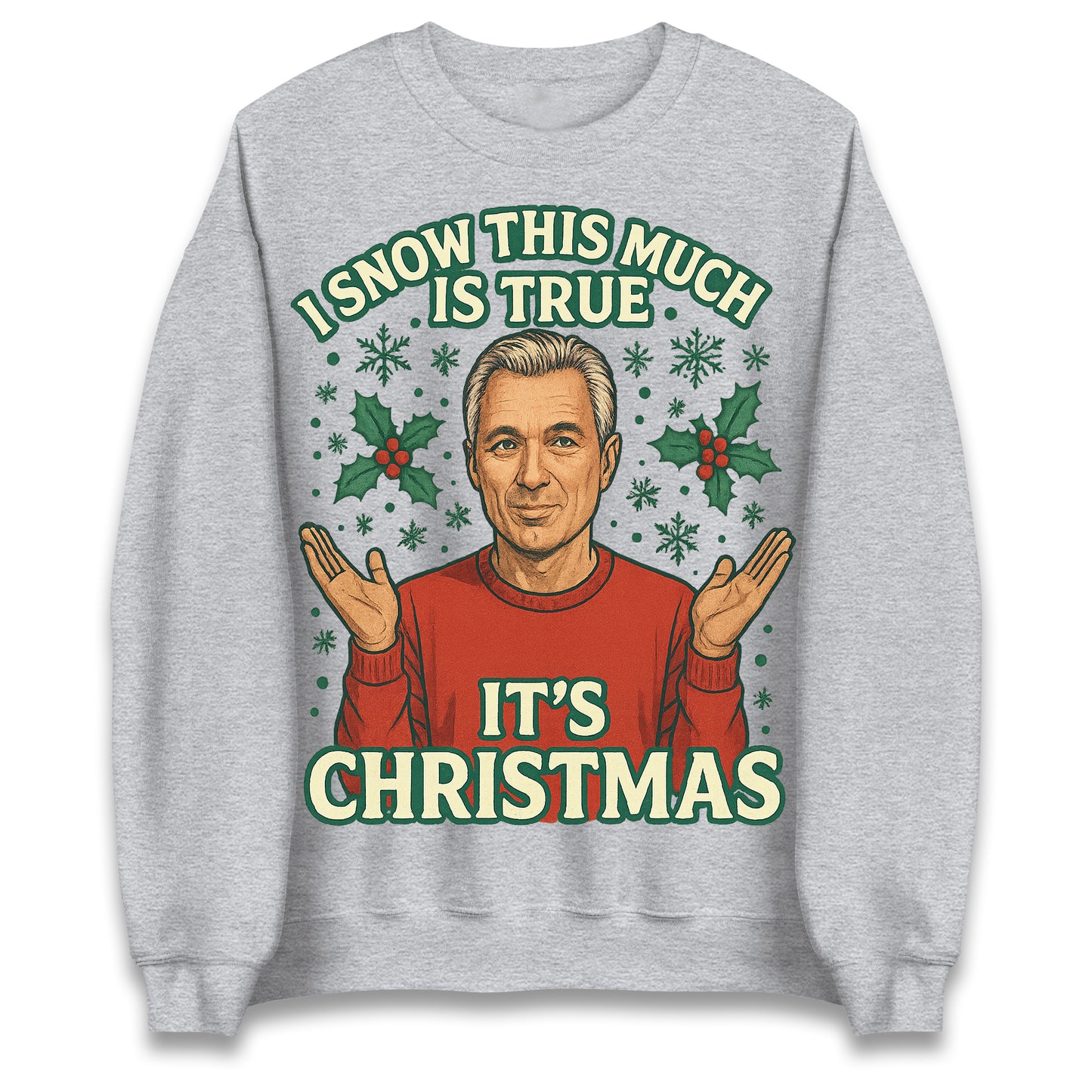 I Snow This Much Is True Martin Kemp Christmas Jumper