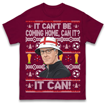 Mick McCarthy It Can't Be Coming Home Can It England World Cup 2026 Football T Shirt