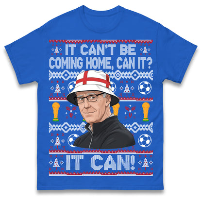 Mick McCarthy It Can't Be Coming Home Can It England World Cup 2026 Football T Shirt
