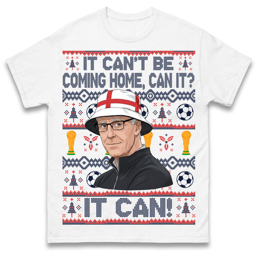 Mick McCarthy It Can't Be Coming Home Can It England World Cup 2026 Football T Shirt