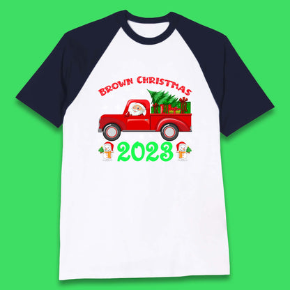 Brown Christmas 2023 Santa Claus Driving Truck With Christmas Tree To Delivery Christmas Gifts Xmas Baseball T Shirt