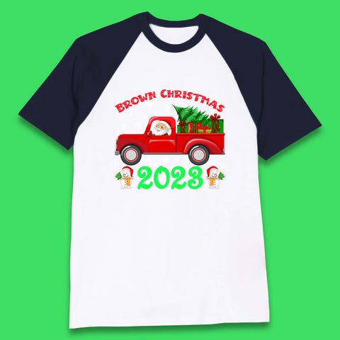 Brown Christmas 2023 Santa Claus Driving Truck With Christmas Tree To Delivery Christmas Gifts Xmas Baseball T Shirt