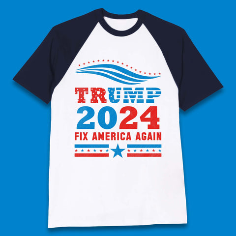 Trump 2024 Fix America Again Baseball T-Shirt