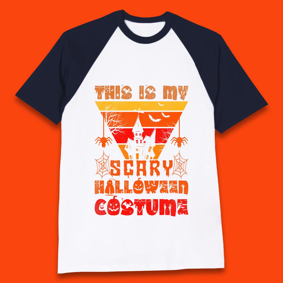 This Is My Scary Halloween Costume Spooky Haunted House Creepy Halloween Baseball T Shirt