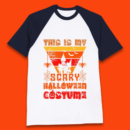 This Is My Scary Halloween Costume Spooky Haunted House Creepy Halloween Baseball T Shirt