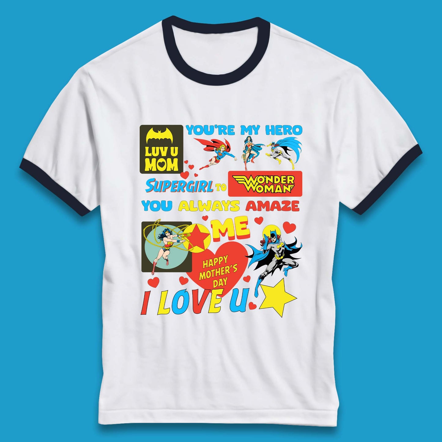 You're My Hero Mother's Day Ringer T-Shirt