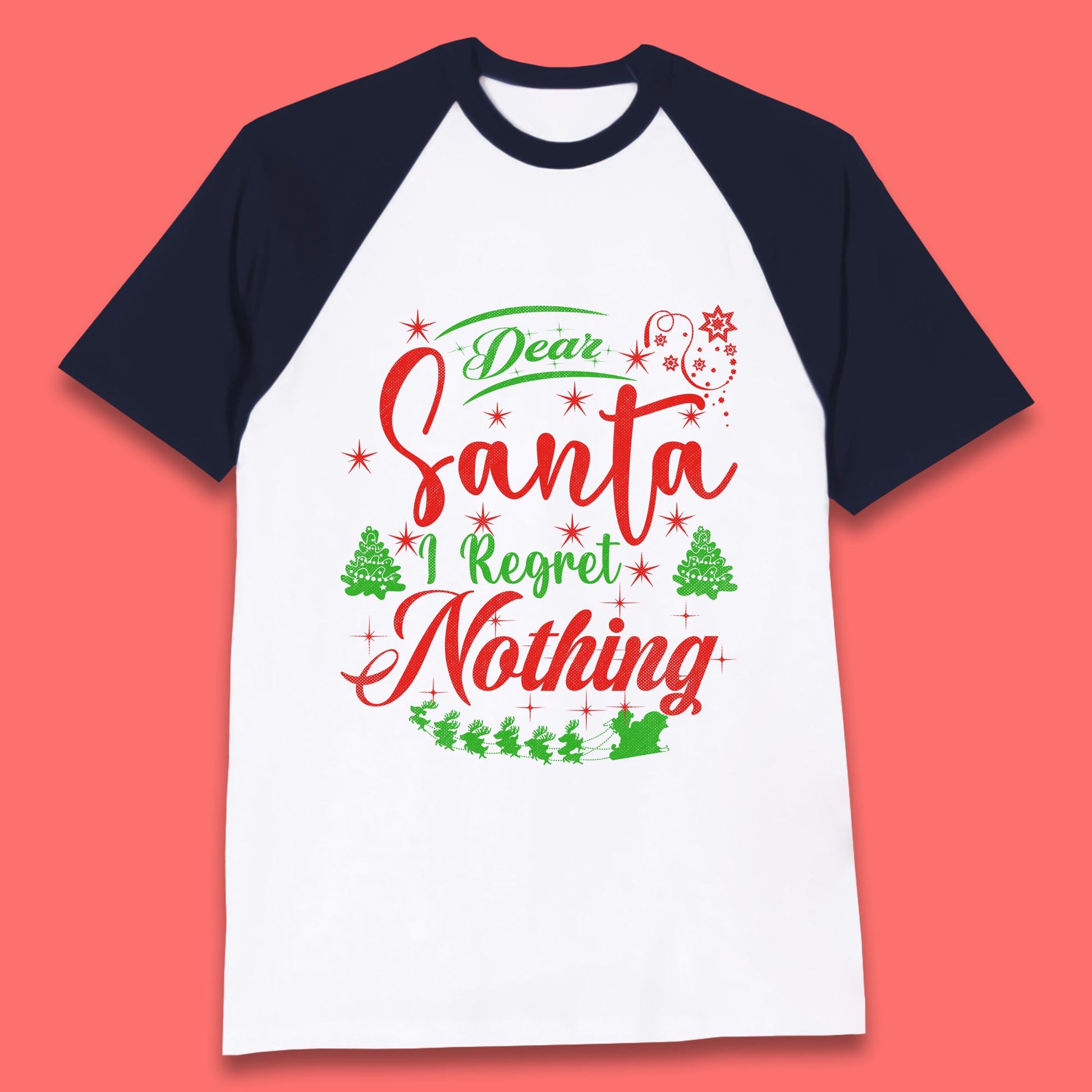 dear santa i regret nothing t shirt