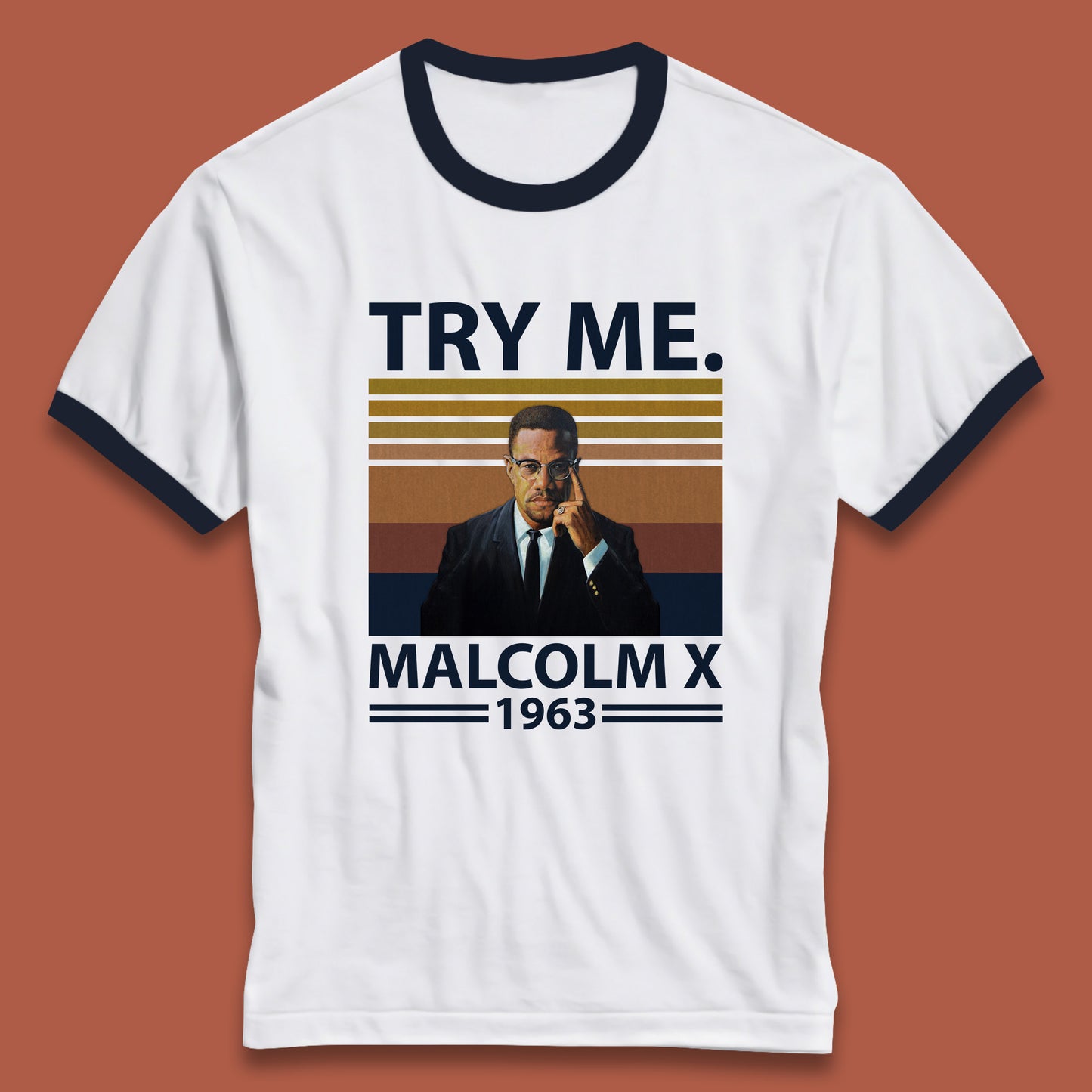 Try Me Malcolm X 1963 Justice Freedom Black Lives Matter Black History Human Rights Activist Ringer T Shirt