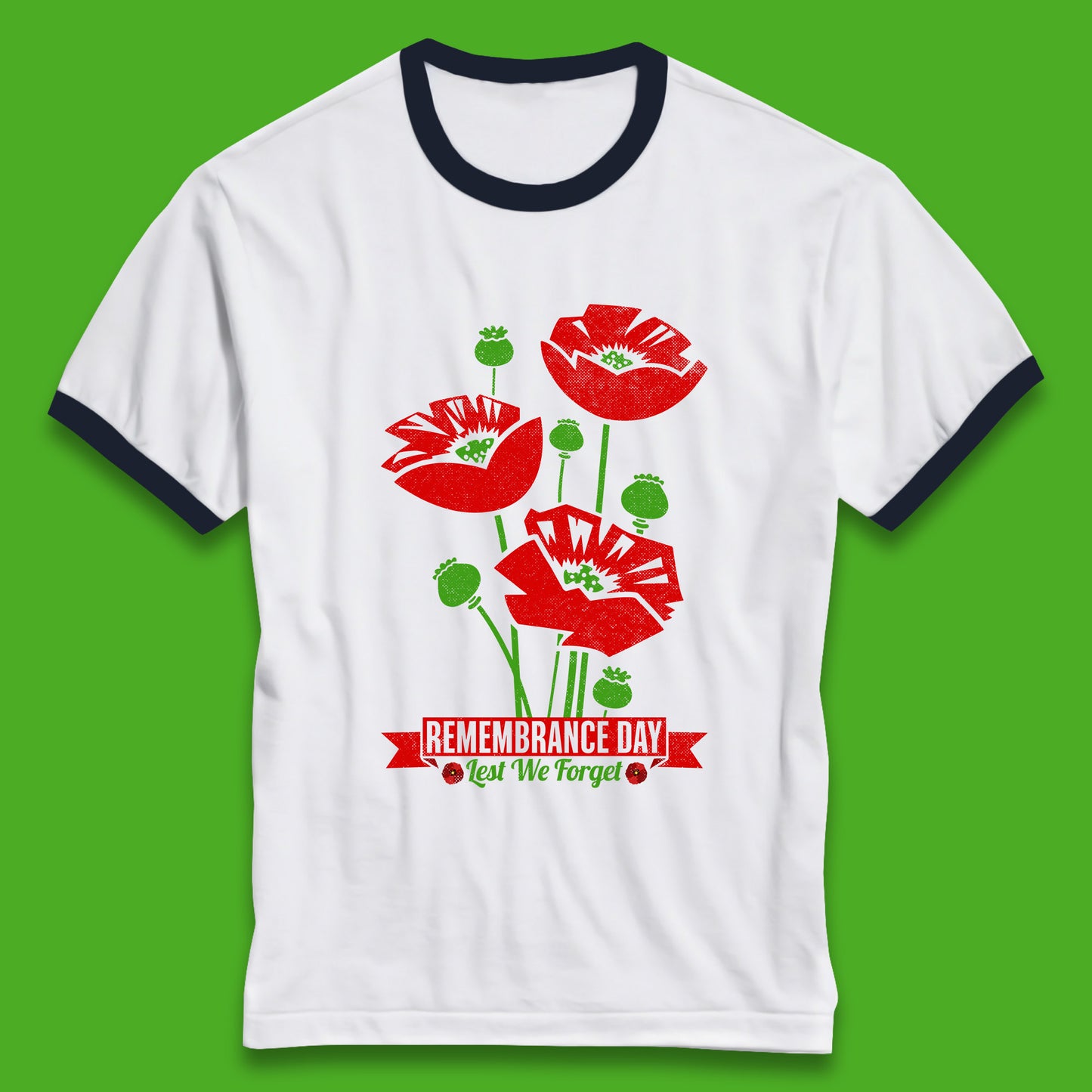 Remembrance Day Lest We Forget British Armed Forces Poppy Flower Ringer T Shirt