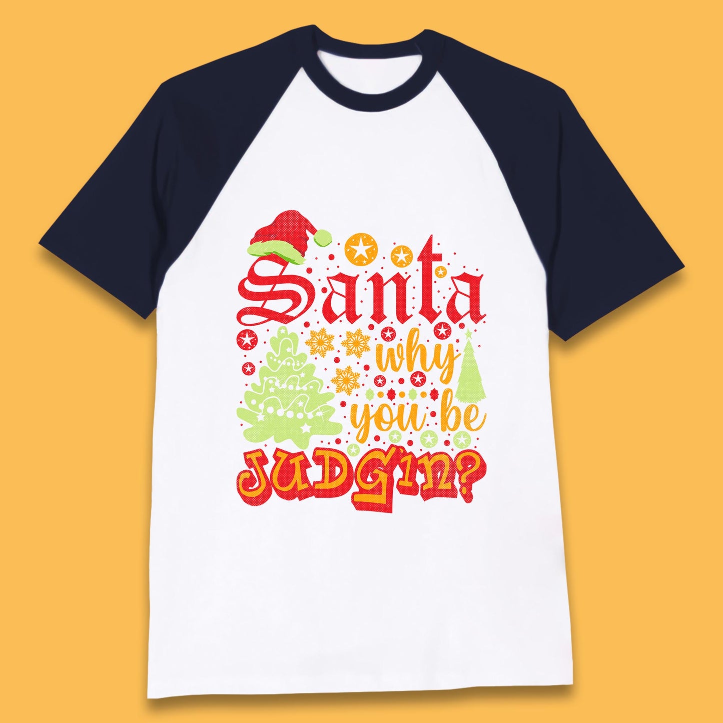 christmas santa why you be judgin funny quotes t shirt