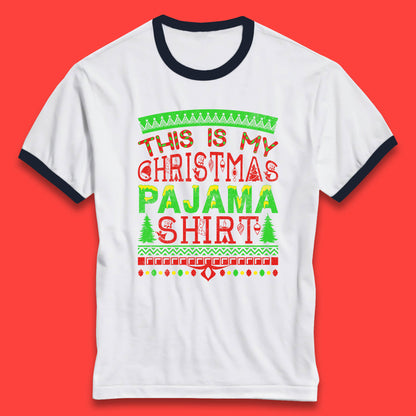 this is my christmas pajama shirt ringer t shirt