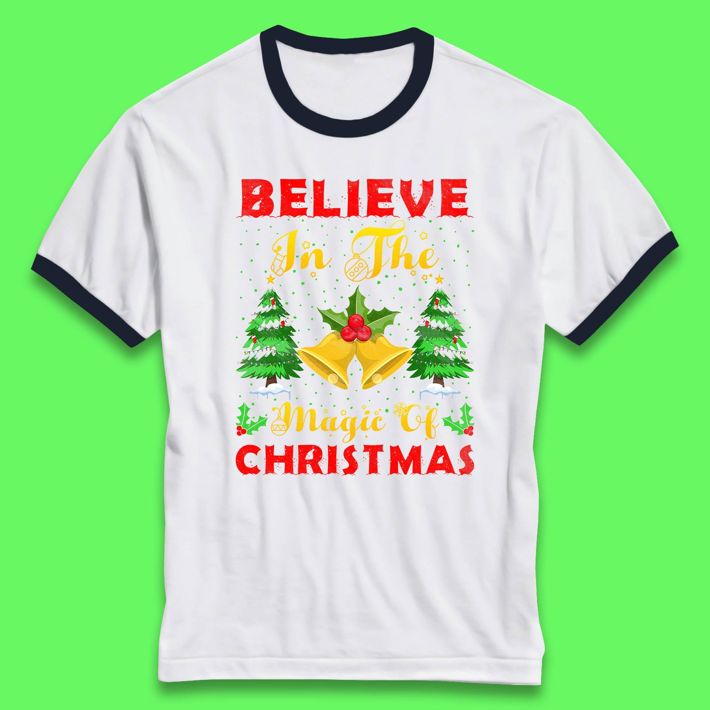 believe in the magic of christmas ringer t shirt