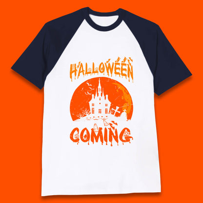 Halloween Coming Horror Scary Ghost Haunted House Spooky Season Baseball T Shirt