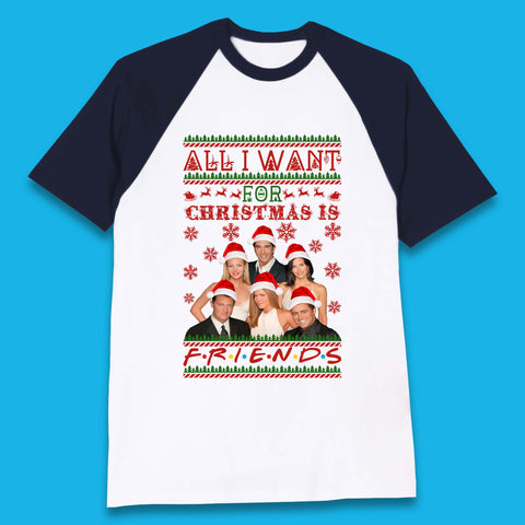 Want Friends For Christmas Baseball T-Shirt