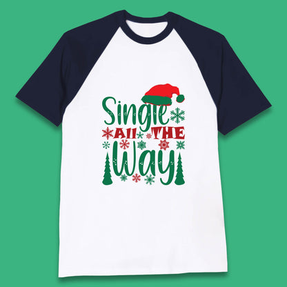 single all the way christmas baseball t shirt