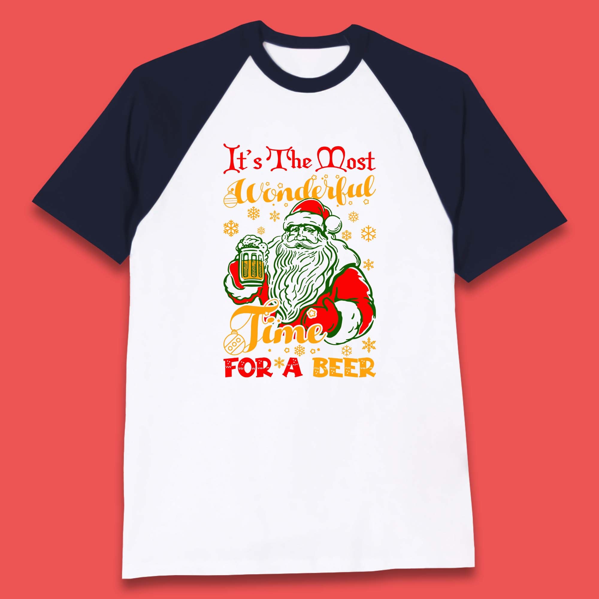 It's The Most Wonderful Time For A Beer Christmas Drinking Party Santa Claus Drink Beer Xmas Baseball T Shirt