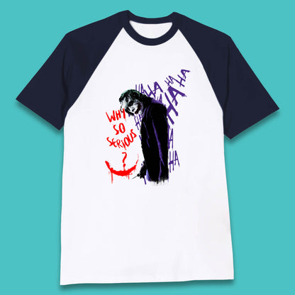 Why So Serious? Haha Joker Funny Evil Joke Movie Villain Comic Book Character Supervillain Baseball T Shirt