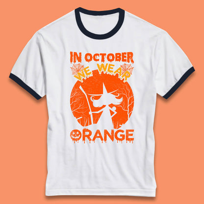 In October We Wear Orange Funny Quote Scary Witch With Broom Halloween Costume October Festive Ringer T Shirt