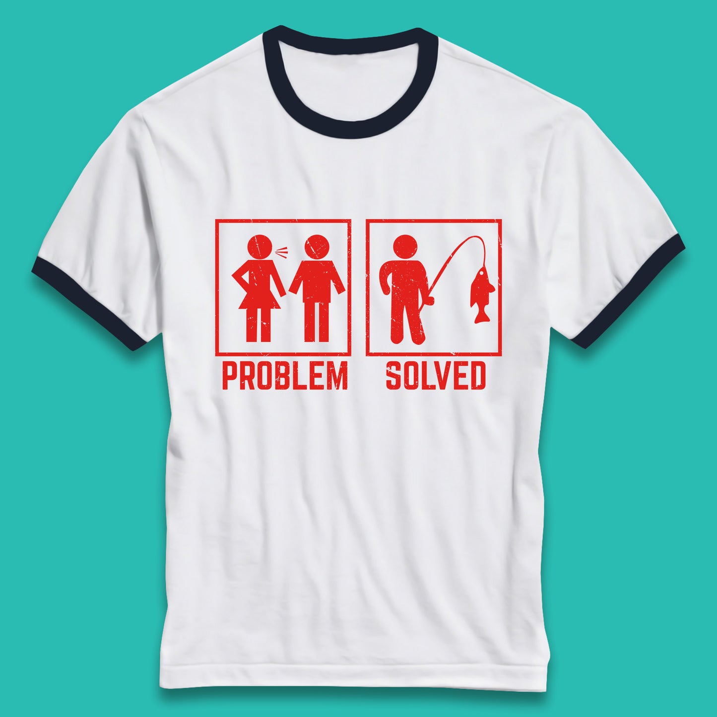 Problem Solved Fishing Funny Relationship Fish Fisherman Fishing Lover Gift Ringer T Shirt