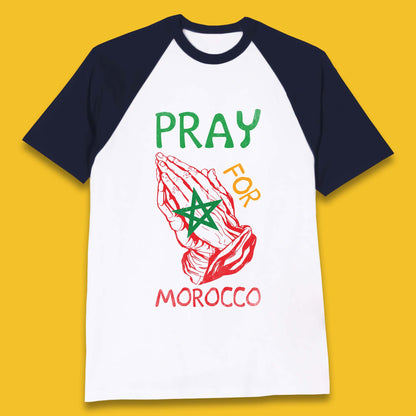 Pray For Morocco Stand With Morocco Support Morocco Stay Strong Morocco Earthquake Baseball T Shirt