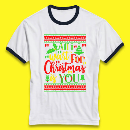 all i want for christmas is you ringer t shirt