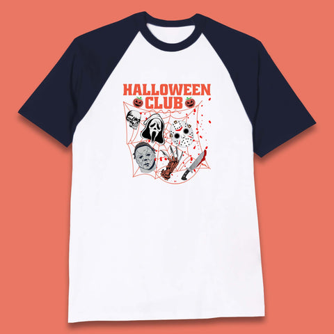 Halloween Club Horror Scary Friends Halloween Horror Movie Characters Baseball T Shirt