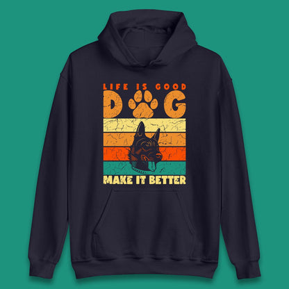 Life Is Good Dog Make It Better Vintage Retro Dog Lover Dog Owner Life Dog Quote Unisex Hoodie