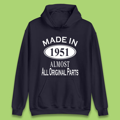 Made In 1951 Almost All Original Parts Vintage Retro 72nd Birthday Funny 72 Years Old Birthday Gift Unisex Hoodie