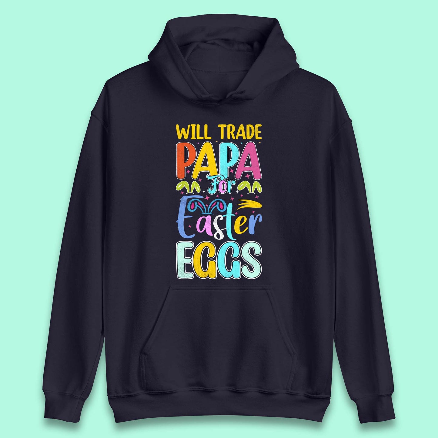 Papa For Easter Eggs Unisex Hoodie