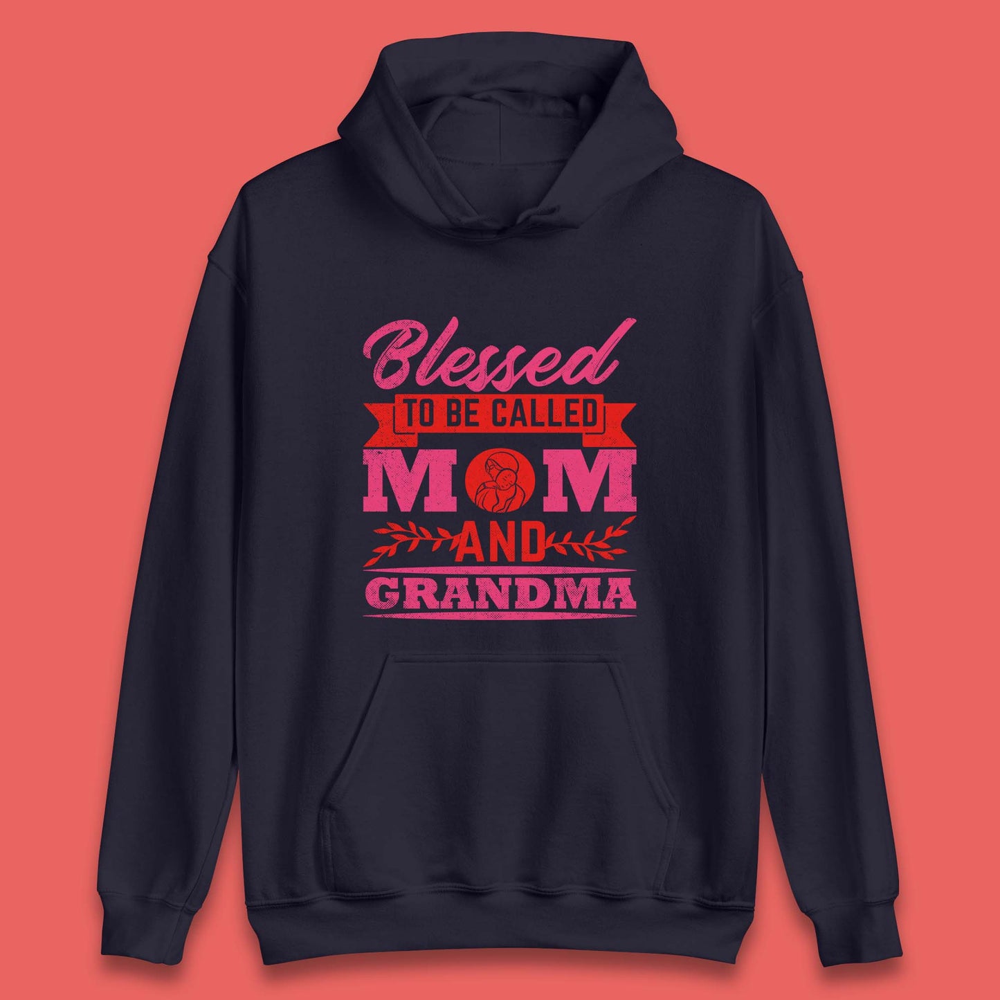 Blessed To Be Called Mom And Grandma Unisex Hoodie