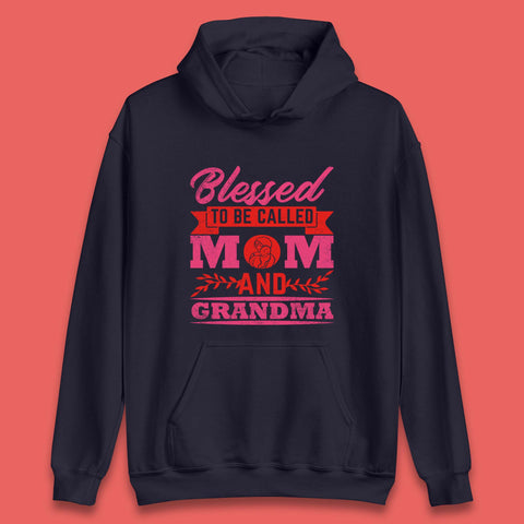 Blessed To Be Called Mom And Grandma Unisex Hoodie