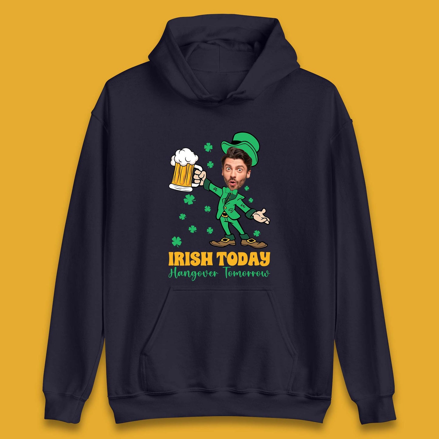 Personalised Irish Today Hungover Tomorrow Unisex Hoodie