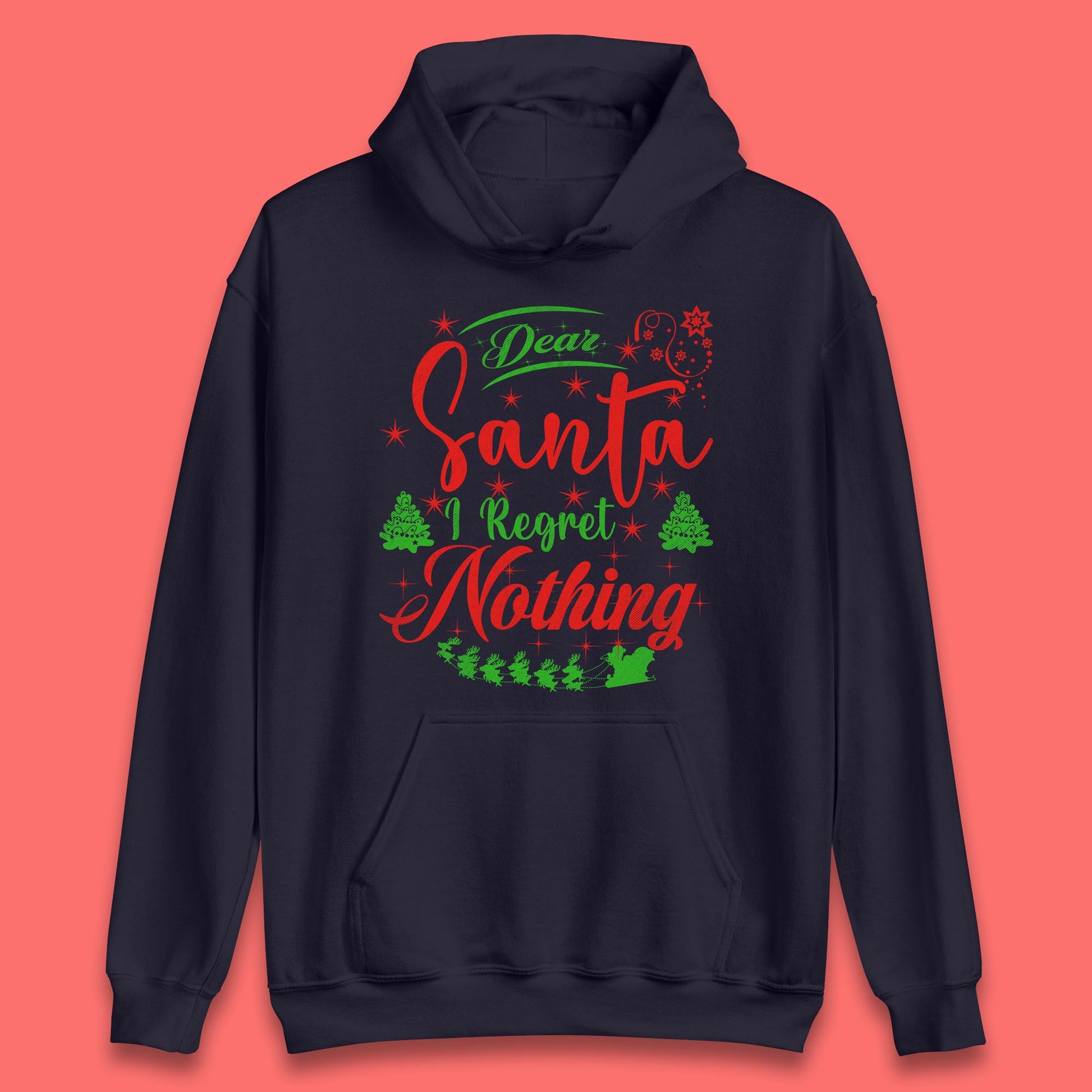dear santa i regret nothing hoodie
