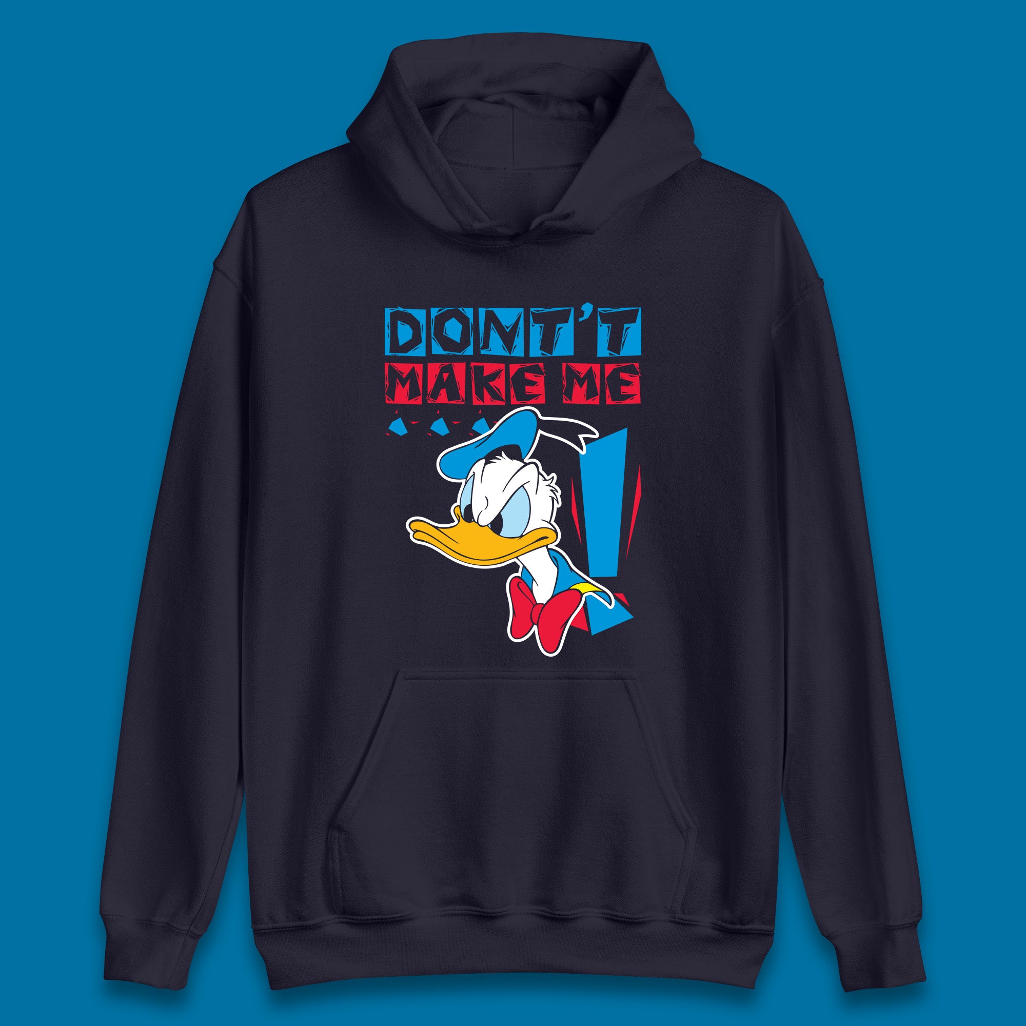 Funny Disney Daffy Duck Don't Make Me Cartoon Character Disneyland Vacation Trip Disney World Walt Disney Unisex Hoodie