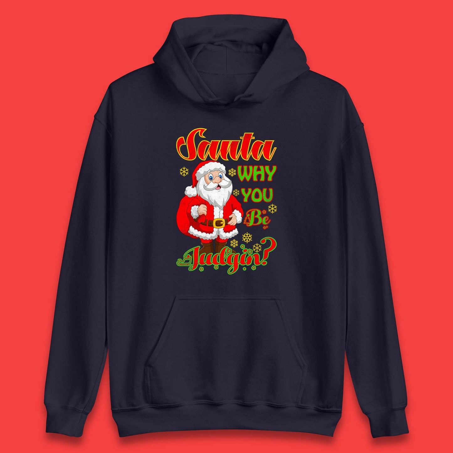 santa why you be judgin hoodie