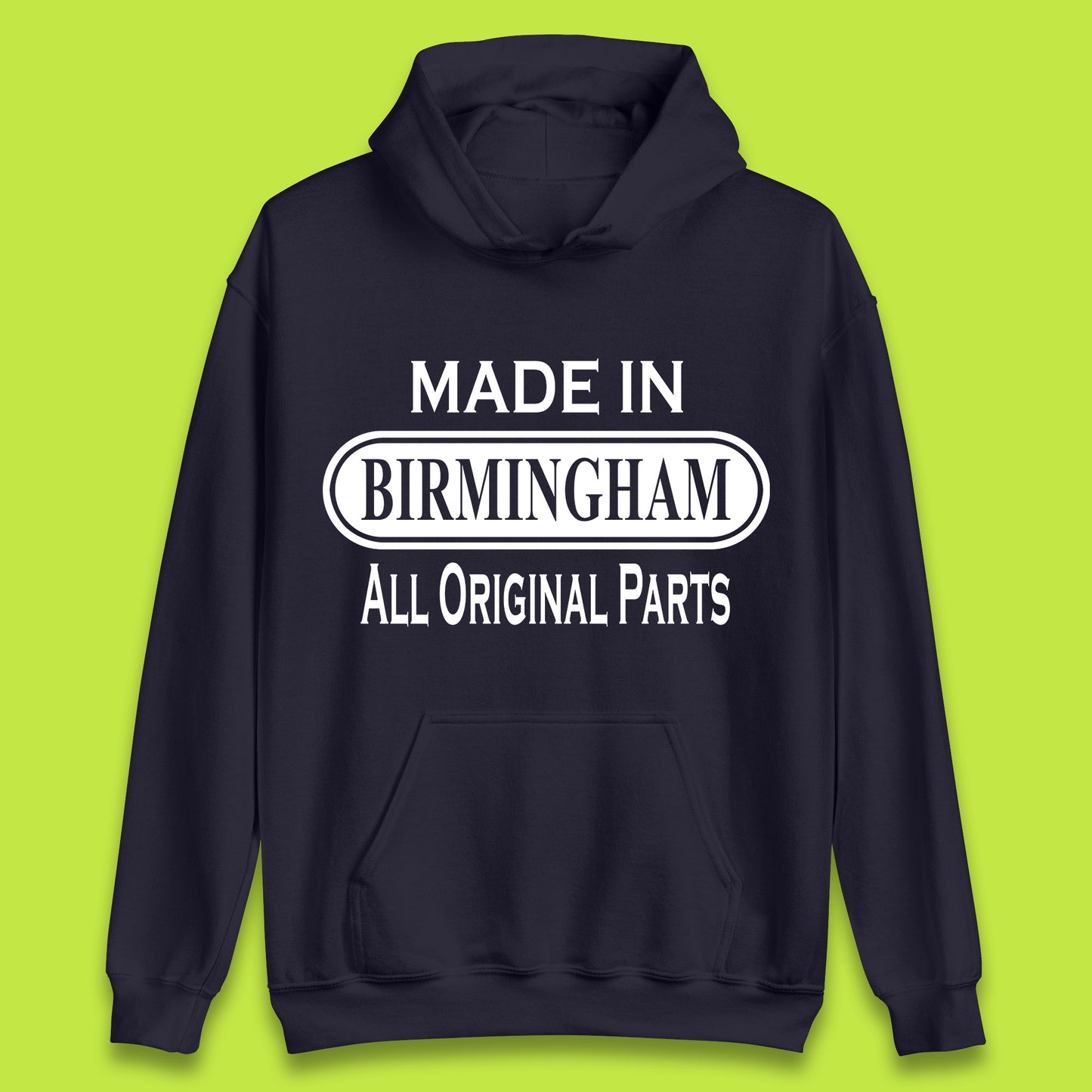 Made In Birmingham All Original Parts Vintage Retro Birthday City In England Gift Unisex Hoodie