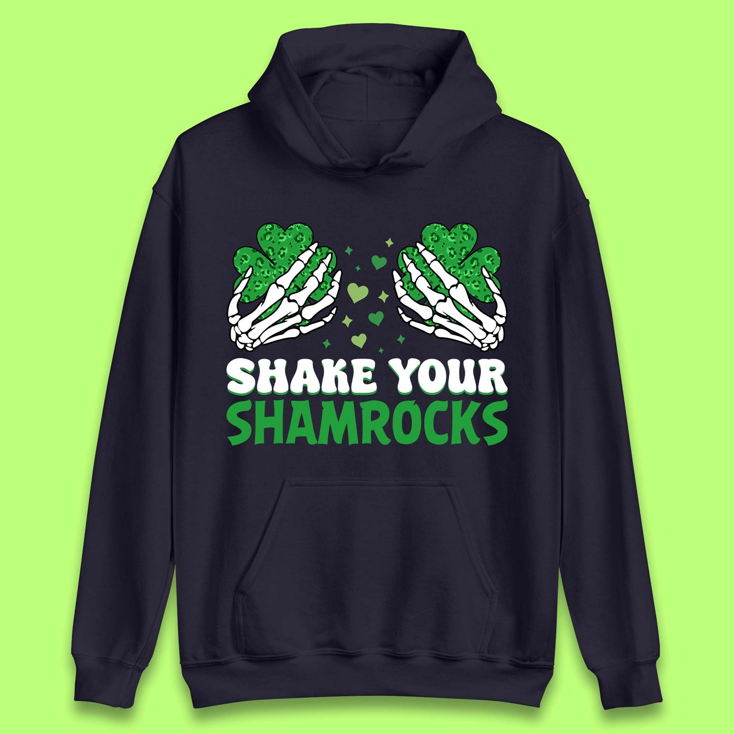 Shake Your Shamrocks Saint Patrick Unisex Hoodie