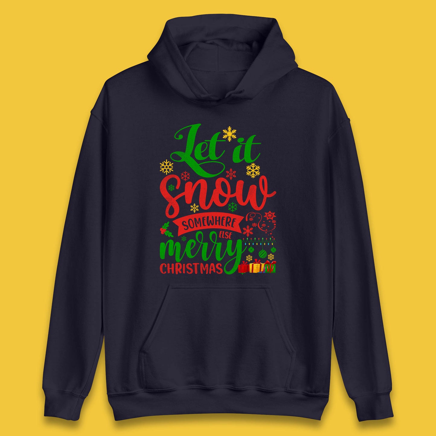 let it snow somewhere else christmas hoodie